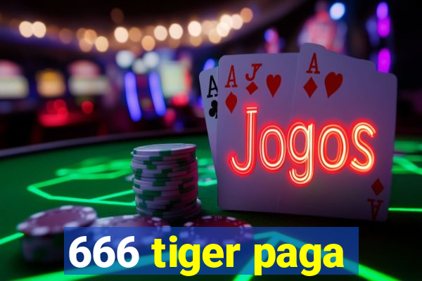 666 tiger paga